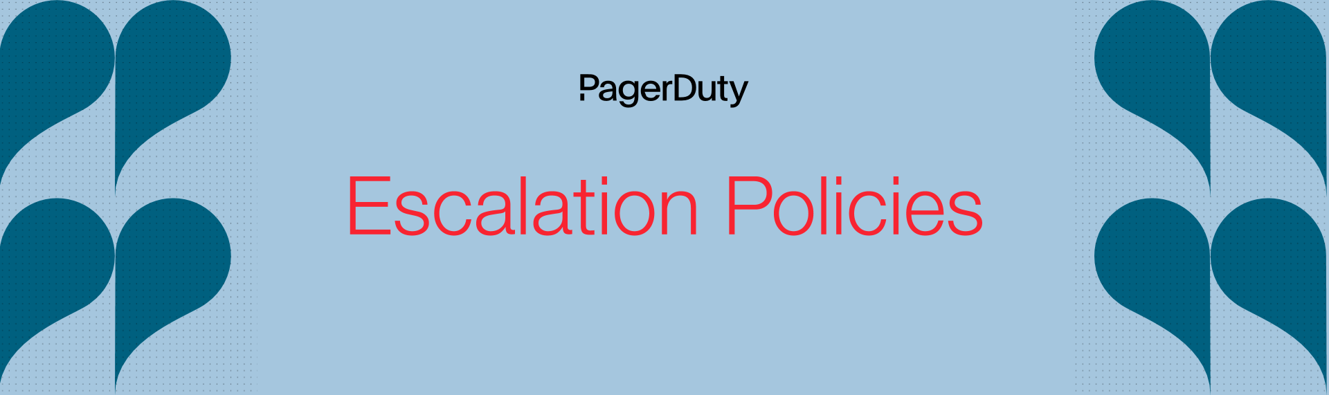 Escalation Policies